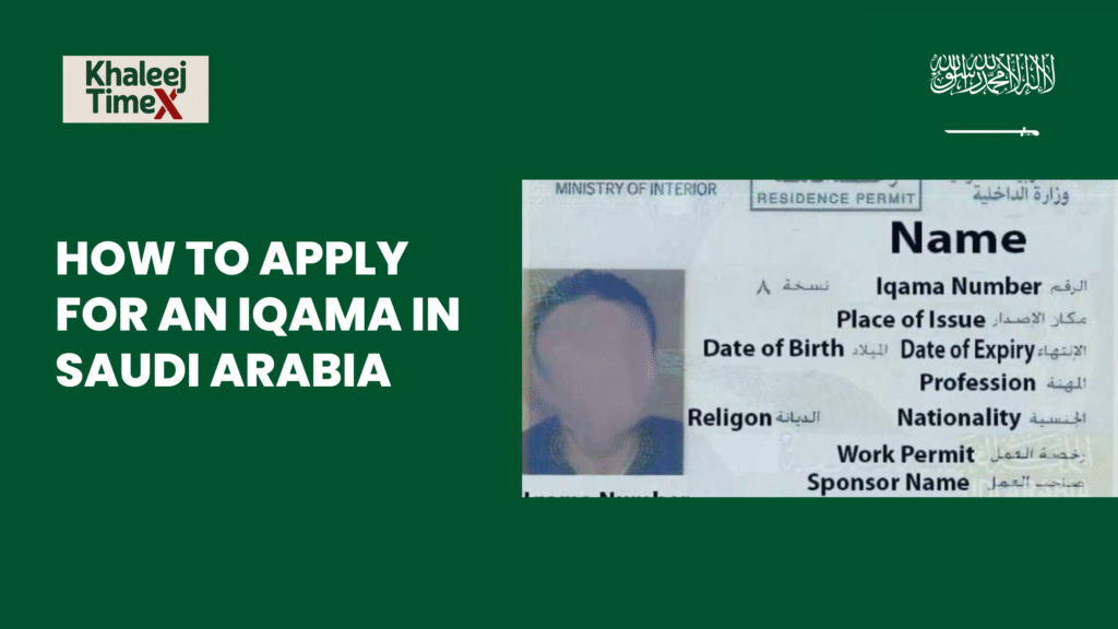 How to Apply for an Iqama in Saudi Arabia